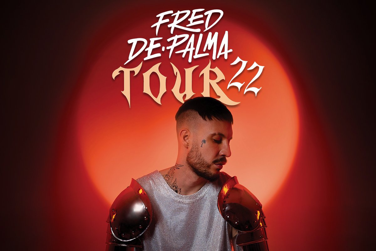 Fred De Palma Tour 2022